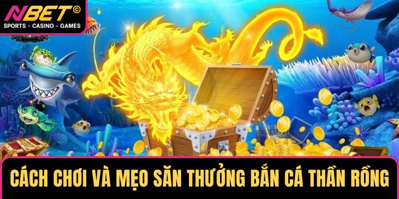 Bắn Cá Thần Rồng