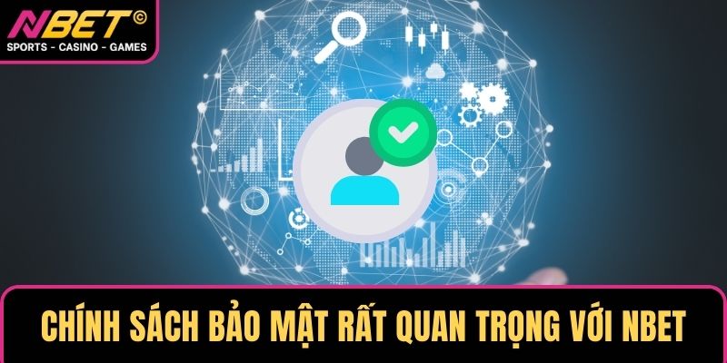 Chính sách bảo mật rất quan trọng với NBET