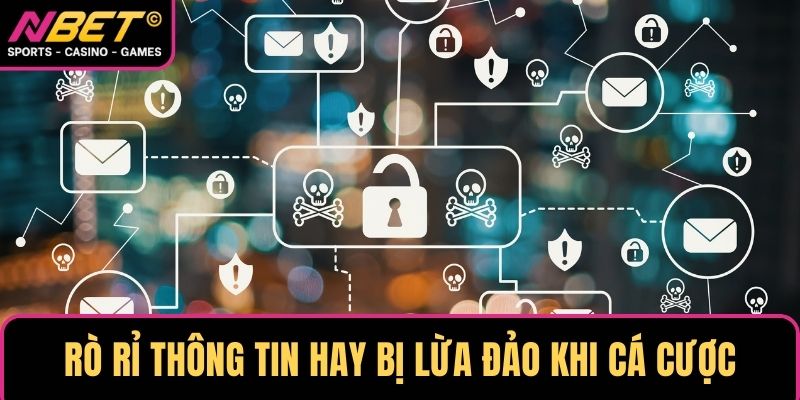 Rò rỉ thông tin hay bị lừa đảo là một hậu quả khác