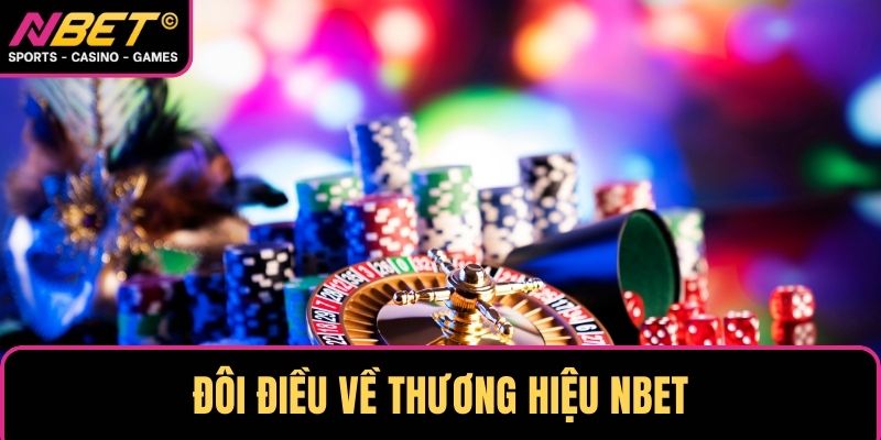 Đôi điều về thương hiệu NBET