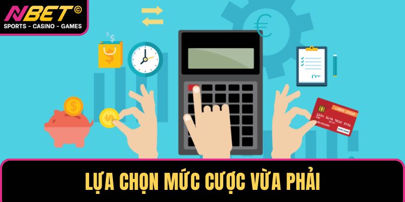 Lựa chọn mức cược vừa phải