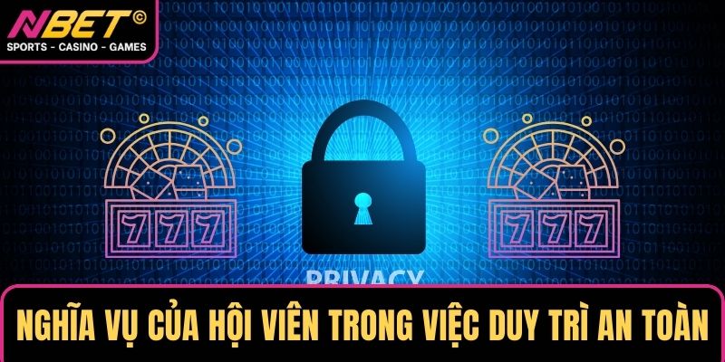 Nghĩa vụ của hội viên trong việc duy trì an toàn
