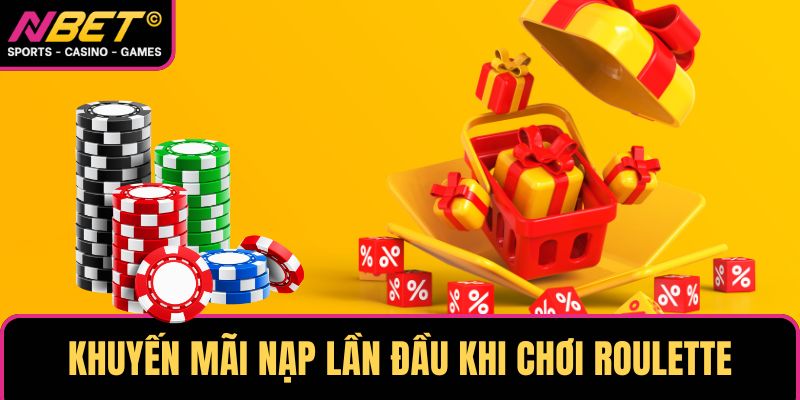 Khuyến mãi nạp lần đầu khi chơi Roulette