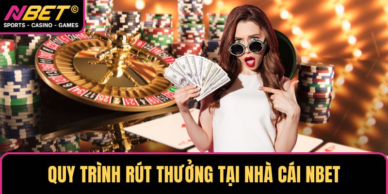 Quy trình rút thưởng tại nhà cái NBET