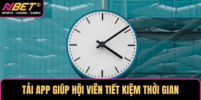 Tải app giúp hội viên tiết kiệm thời gian
