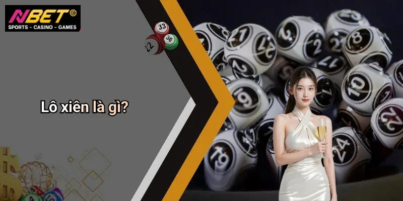 Lô xiên là gì?